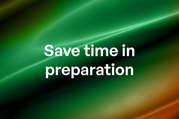 Save time in preparation