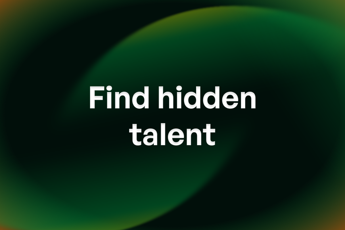 Find hidden talent