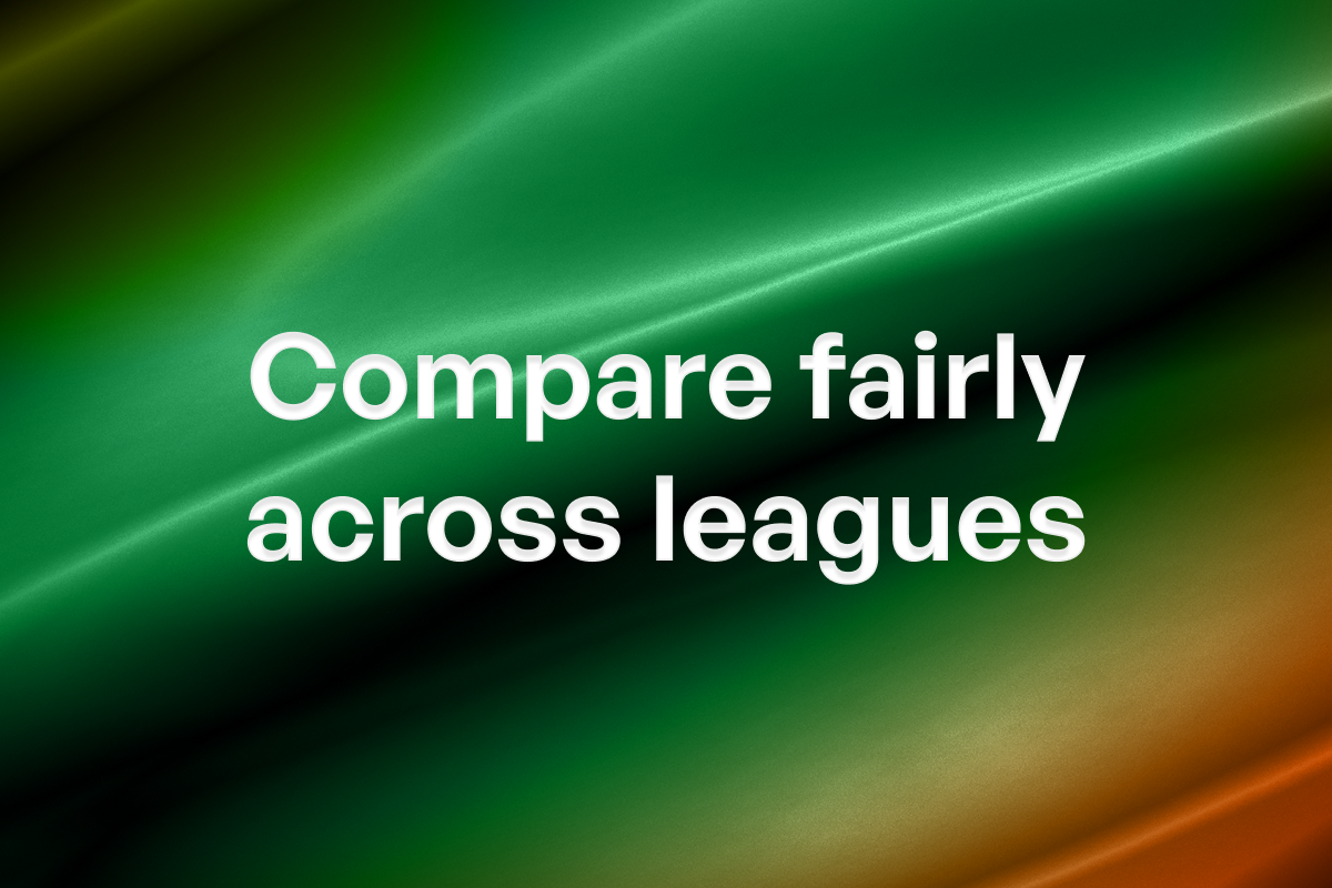 Compare fairly across leagues